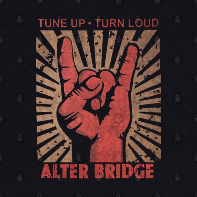 Tune up . Tune Loud Alter Bridge by MenGemeyMashkan
